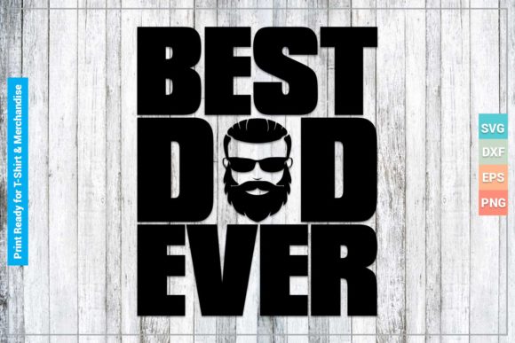 Download Best Dad Ever SVG Cricut Files - Cut file Collection